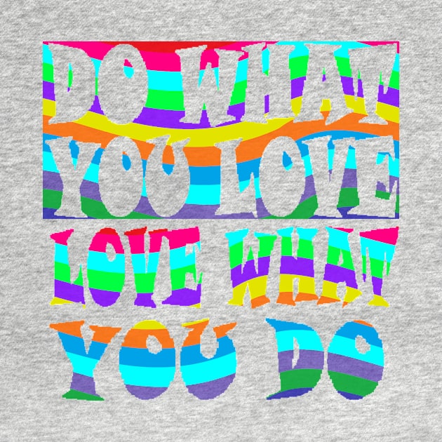 Do What You Love by razorcitywriter